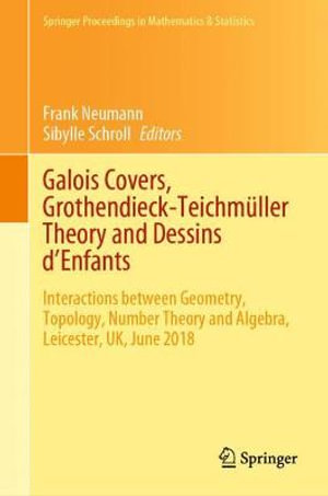 Galois Covers, Grothendieck-Teichm¼ller Theory and Dessins d'Enfants : Interactions between Geometry, Topology, Number Theory and Algebra, Leicester, UK, June 2018 - Frank Neumann