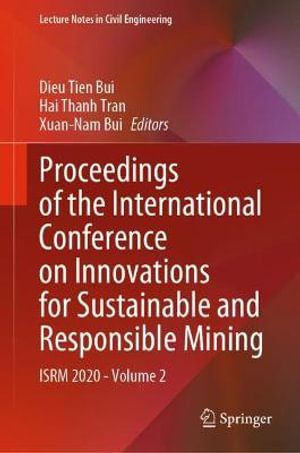 Proceedings of the International Conference on Innovations for Sustainable and Responsible Mining : ISRM 2020 - Volume 2 - Dieu Tien Bui