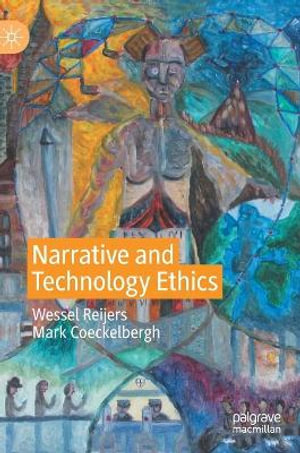 Narrative and Technology Ethics - Wessel Reijers