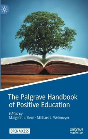 The Palgrave Handbook of Positive Education - Margaret L. Kern