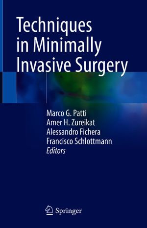 Techniques in Minimally Invasive Surgery - Marco G. Patti