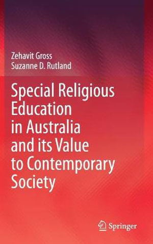 Special Religious Education in Australia and its Value to Contemporary Society - Zehavit Gross