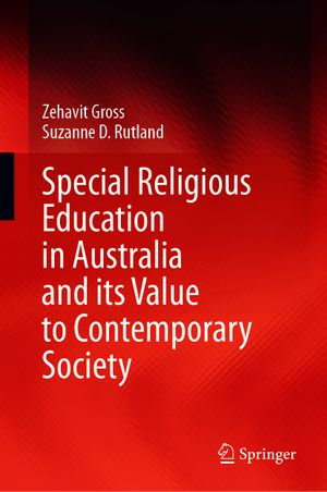 Special Religious Education in Australia and its Value to Contemporary Society - Zehavit Gross