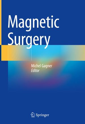 Magnetic Surgery - Michel Gagner