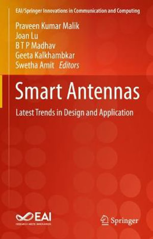 Smart Antennas : Latest Trends in Design and Application - Praveen Kumar Malik