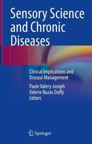 Sensory Science and Chronic Diseases : Clinical Implications and Disease Management - Paule Valery Joseph