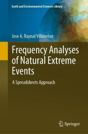 Frequency Analyses of Natural Extreme Events : A Spreadsheets Approach - Jose A. Raynal Villaseñor