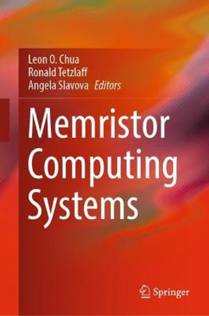 Memristor Computing Systems - Leon O. Chua