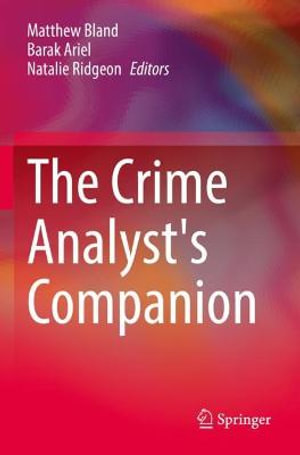 The Crime Analyst's Companion - Matthew Bland