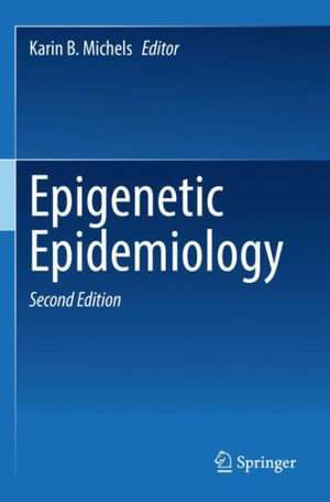 Epigenetic Epidemiology - Karin B. Michels