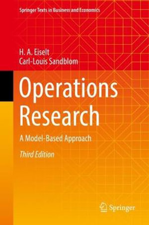 Operations Research : A Model-Based Approach - H. A. Eiselt