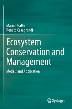 Ecosystem Conservation and Management : Models and Application - Marino Gatto