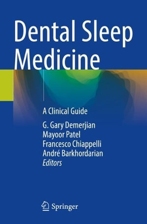 Dental Sleep Medicine : A Clinical Guide - G. Gary Demerjian