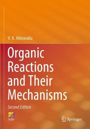 Organic Reactions and Their Mechanisms - V. K. Ahluwalia