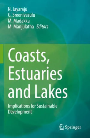 Coasts, Estuaries and Lakes : Implications for Sustainable Development - N. Jayaraju