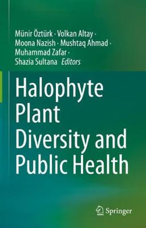 Halophyte Plant Diversity and Public Health - MÃ¼nir Ã?ztÃ¼rk