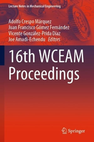 16th WCEAM Proceedings : Lecture Notes in Mechanical Engineering - Adolfo Crespo MÃ¡rquez