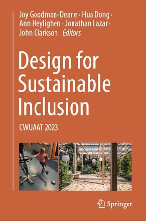 Design for Sustainable Inclusion : CWUAAT 2023 - Joy Goodman-Deane