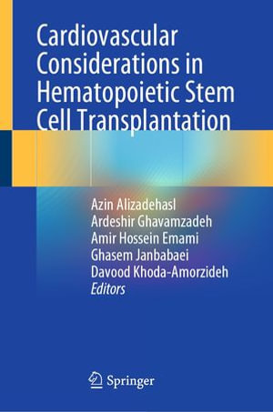 Cardiovascular Considerations in Hematopoietic Stem Cell Transplantation - Azin Alizadehasl