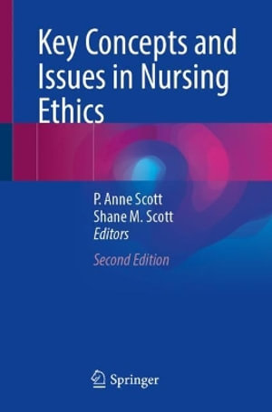 Key Concepts and Issues in Nursing Ethics - P. Anne Scott