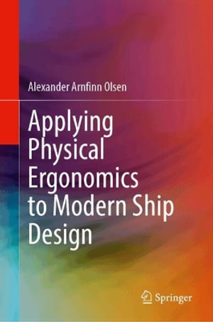 Applying Physical Ergonomics to Modern Ship Design - Alexander Arnfinn Olsen