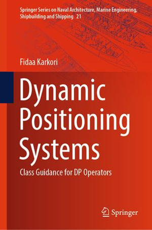 Dynamic Positioning Systems : Class Guidance for DP Operators - Fidaa Karkori