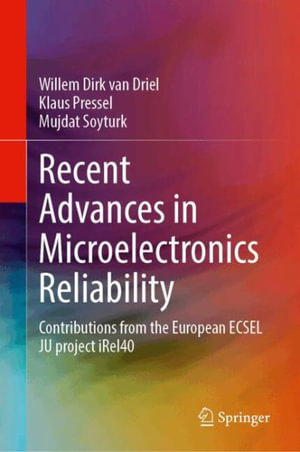 Recent Advances in Microelectronics Reliability by Willem Dirk Van ...