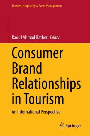 Consumer Brand Relationships in Tourism : An International Perspective - Raouf Ahmad Rather