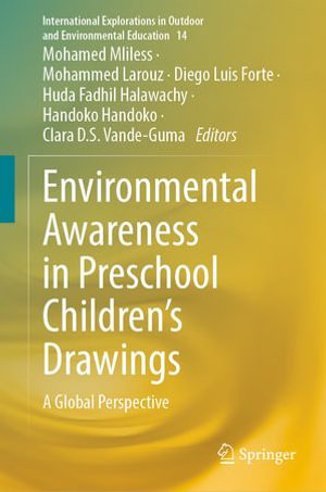 Environmental Awareness in Preschool Children's Drawings : A Global Perspective - Mohamed Mliless