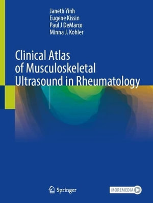 Clinical Atlas of Musculoskeletal Ultrasound in Rheumatology - Janeth Yinh