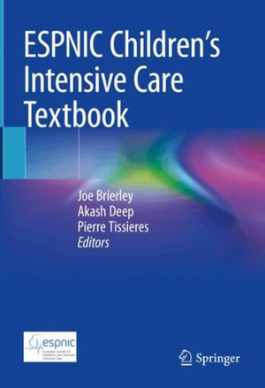 ESPNIC Children's Intensive Care Textbook - Joe Brierley