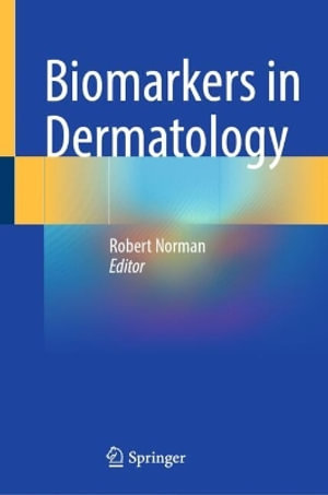 Biomarkers in Dermatology - Robert Norman