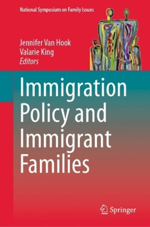 Immigration Policy and Immigrant Families : National Symposium on Family Issues - Jennifer Van Hook