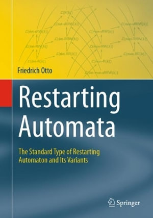 Restarting Automata : The Standard Type of Restarting Automaton and Its Variants - Friedrich Otto