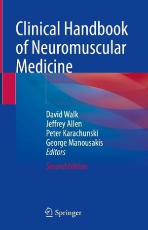 Clinical Handbook of Neuromuscular Medicine - David Walk