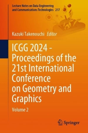 ICGG 2024 - Proceedings of the 21st International Conference on Geometry and Graphics : Volume 2 - Kazuki Takenouchi