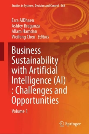 Business Sustainability With Artificial Intelligence (Ai) : Challenges and Opportunities - Esra Aldhaen