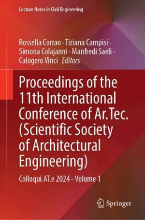 Proceedings of the 11th International Conference of Ar.Tec. (Scientific Society of Architectural Engineering) : Colloqui.AT.e 2024 - Volume 1 - Rossella Corrao