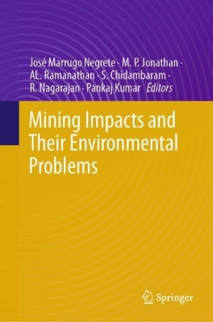 Mining Impacts and Their Environmental Problems - José Marrugo Negrete