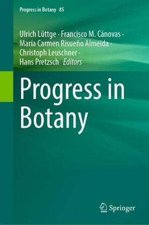 Progress in Botany Vol. 85 - Ulrich LÃ¼ttge