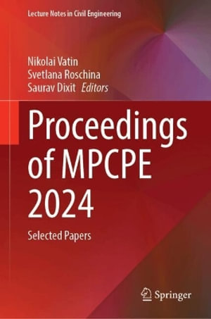 Proceedings of MPCPE 2024 : Selected Papers - Nikolai Vatin