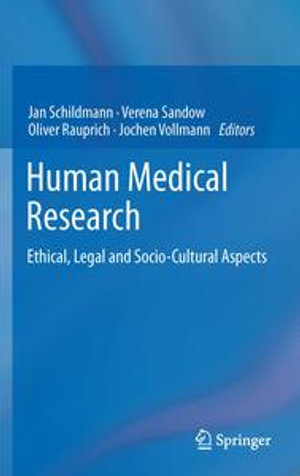 Human Medical Research : Ethical, Legal and Socio-Cultural Aspects - Jan Schildmann