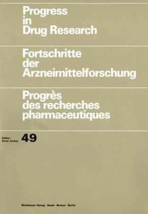 Progress in Drug Research : Fortschritte der Arzneimittelforschung / Progres des recherches pharmaceutiques - Richard M. Eglen