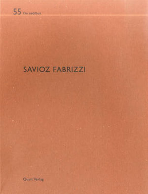 Savioz Fabrizzi : De aedibus - HEINZ WIRZ