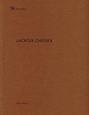 Lacroix Chessex : De aedibus - HEINZ WIRZ