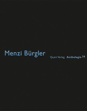 Menzi Burgler : Anthologies 34 - HEINZ WIRZ