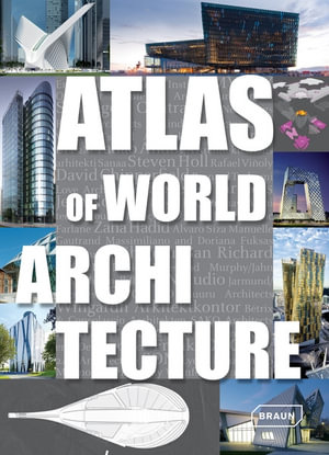 Atlas of World Architecture - Markus Sebastian Braun