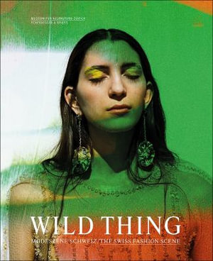 Wild Thing : The Swiss Fashion Scene - KARIN GIMMI