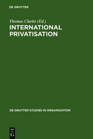 International Privatisation : Strategies and Practices - Thomas Clarke