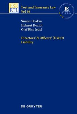 Directors &amp; Officers (D &amp; O) Liability : Tort and Insurance Law - Simon David Deakin Messner